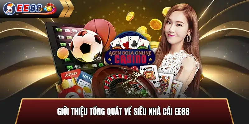 Giới thiệu tổng quát về nhà cái EE88