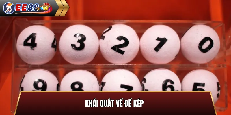 Khái quát về đề kép trong lô đề