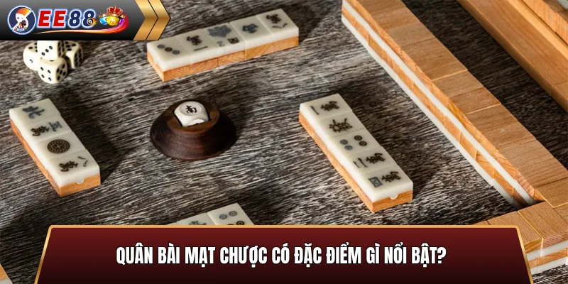 Đặc điểm quân bài mạt chược