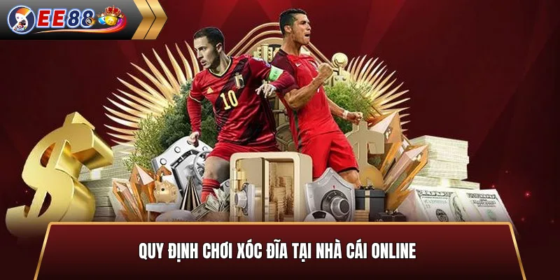 Quy định chơi xóc đĩa online