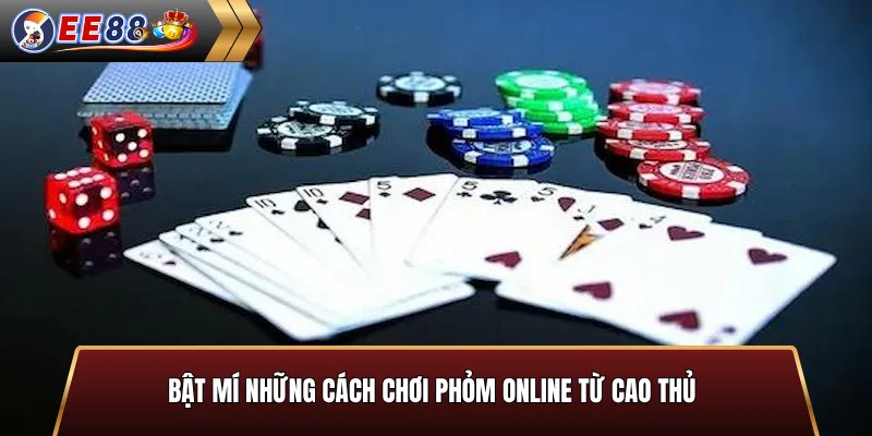 Mẹo chơi phỏm online từ cao thủ EE88