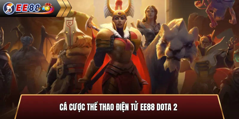 Cá cược thể thao điện tử ee88 DOTA 2