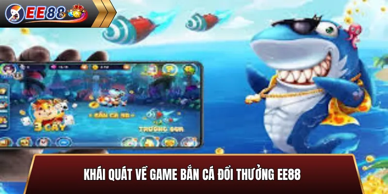 Khái quát game game bắn cá