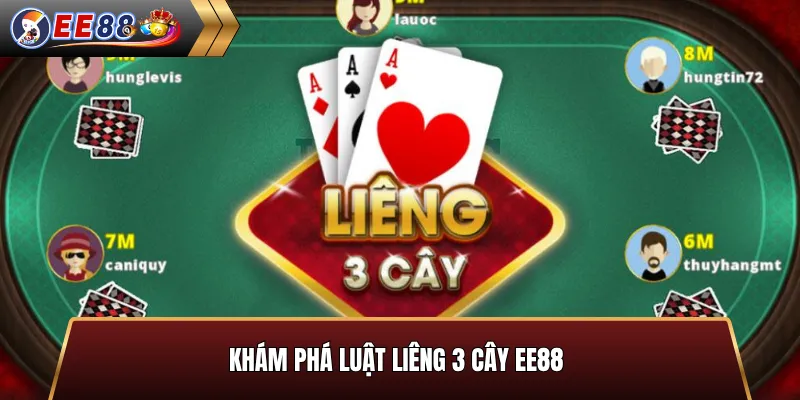 Luật chơi Liêng 3 Cây chi tiết