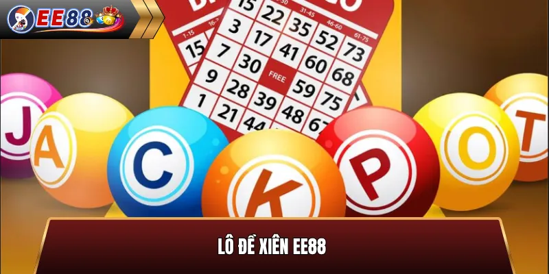 Lô đề xiên tại EE88