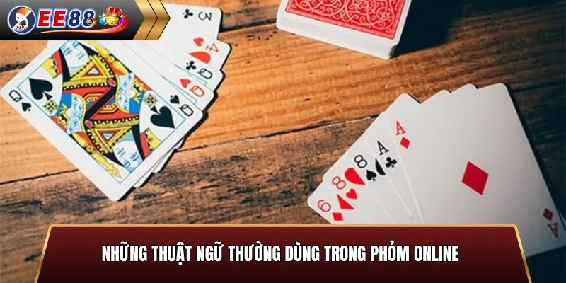 Thuật ngữ thường dùng trong phỏm online
