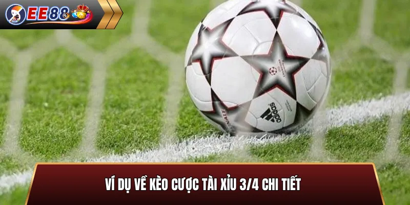 Ví dụ kèo cược dạng kèo này chi tiết