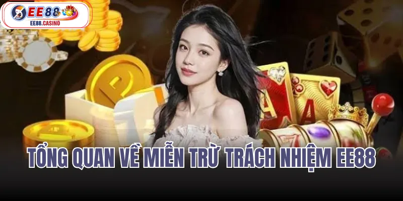Tổng Quan Về Miễn Trừ Trách Nhiệm EE88