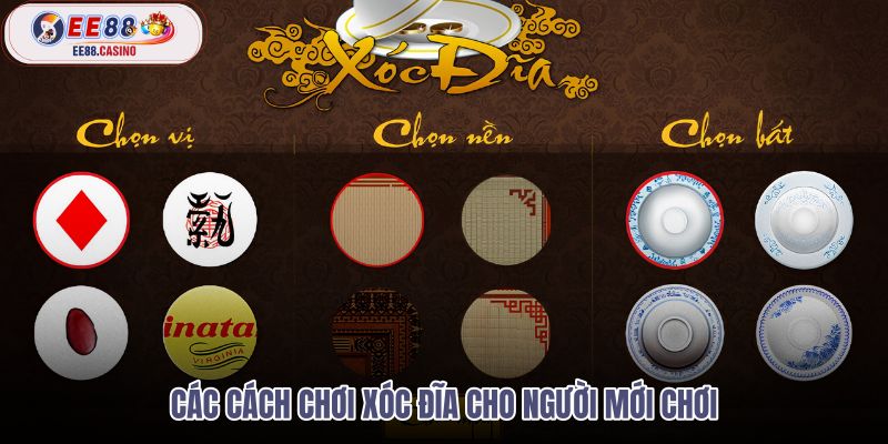cac-cach-choi-xoc-dia-cho-nguoi-moi-choi
