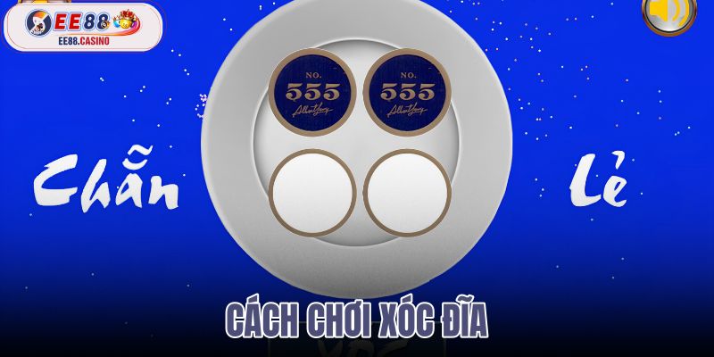 cách chơi xóc đĩa