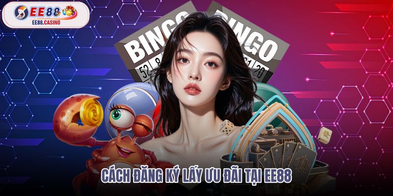 cach-dang-ky-lay-uu-dai-tai-ee88 cach-dang-ky-lay-uu-dai-tai-ee88