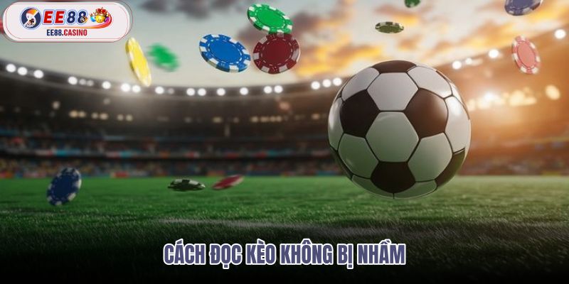 cach-doc-keo-khong-bi-nham