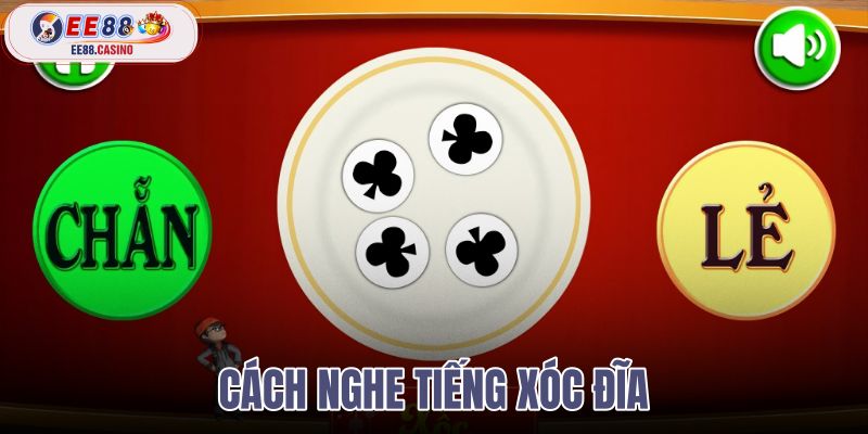 cách nghe tiếng xóc đĩa