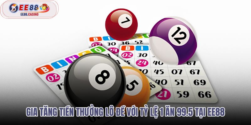 gia-tang-tien-thuong-lo-de-voi-ty-le-1-an-995-tai-ee88 gia-tang-tien-thuong-lo-de-voi-ty-le-1-an-995-tai-ee88
