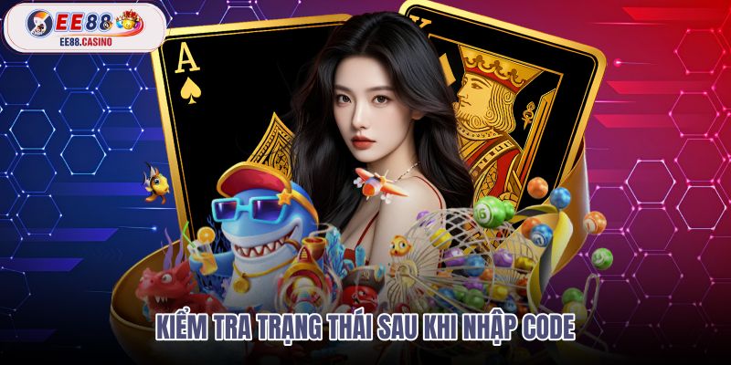 kiem-tra-trang-thai-sau-khi-nhap-code kiem-tra-trang-thai-sau-khi-nhap-code