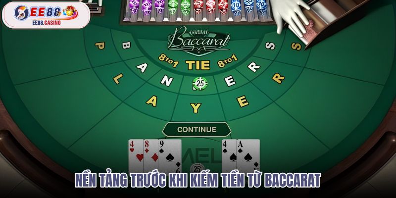nen-tang-truoc-khi-kiem-tien-tu-baccarat