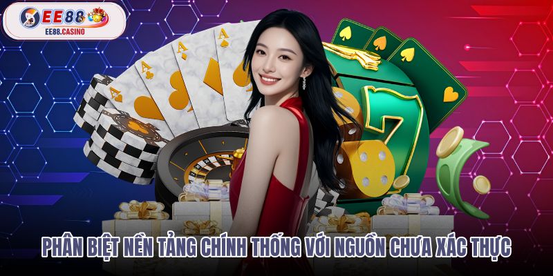 phan-biet-nen-tang-chinh-thong-voi-nguon-chua-xac-thuc phan-biet-nen-tang-chinh-thong-voi-nguon-chua-xac-thuc